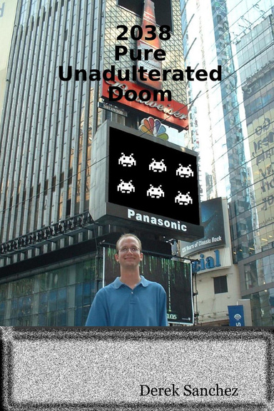 2038: Pure Unadulterated Doom