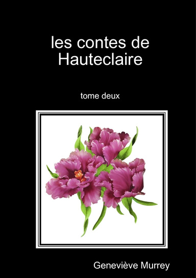 les contes de Hauteclaire (tome deux)