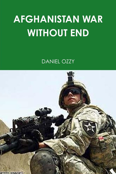 AFGHANISTAN WAR WITHOUT END