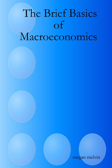 The Brief Basics of Macroeconomics