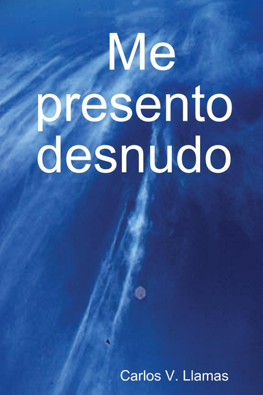 Me presento desnudo