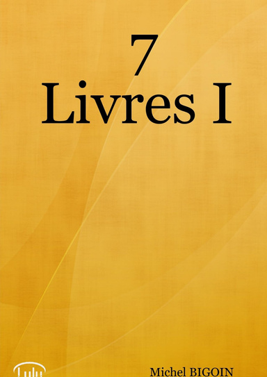7 Livres I