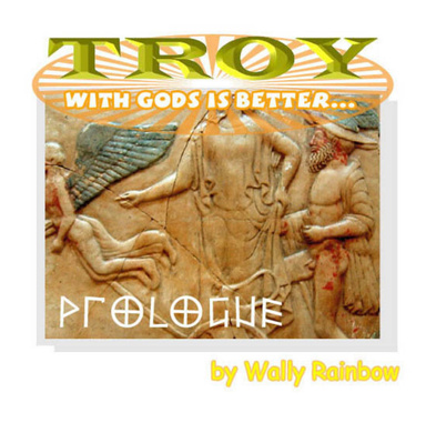 Wally Rainbow's TROY - Chapter 1