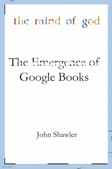 The Mind of God: The Emergence of Google Books