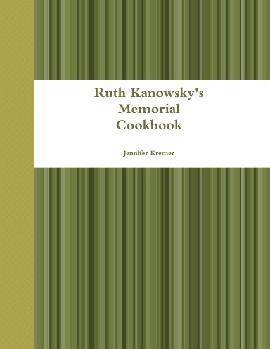 Ruth Kanowsky's Cook Book