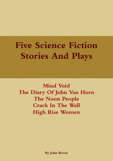 Five Science Fiction Stories And Plays