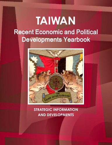 Taiwan Recent Economic and Political Developments Yearbook
