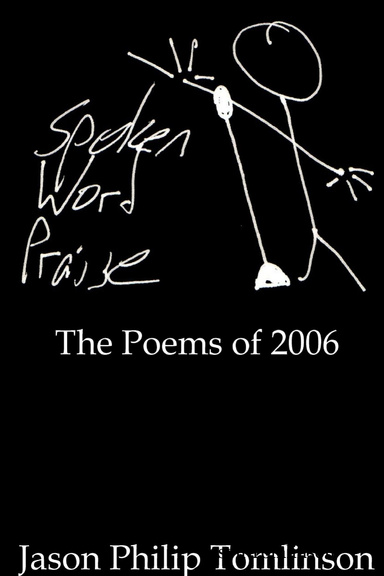 Spoken Word Praise: The Poems of 2006