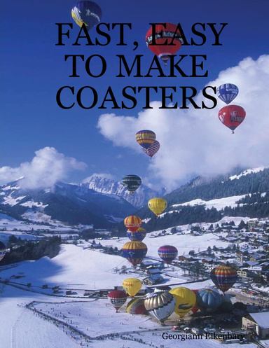 FAST, EASY TO MAKE COASTERS