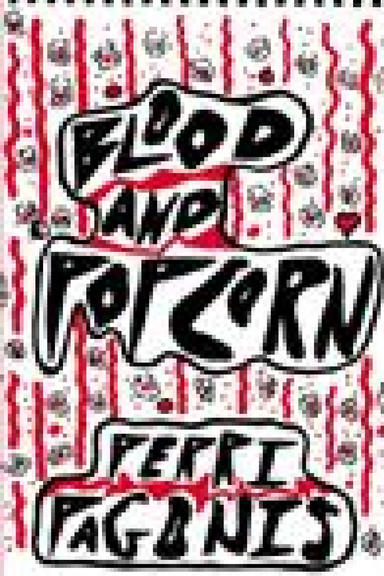 Blood and Popcorn