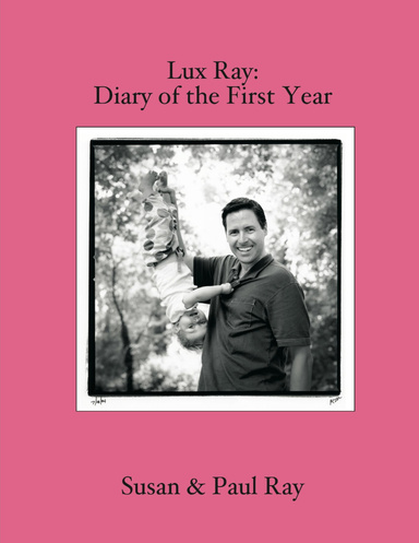 Lux Ray: Diary of the First Year