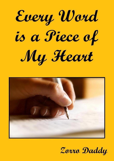 Every Word is a Piece of My Heart
