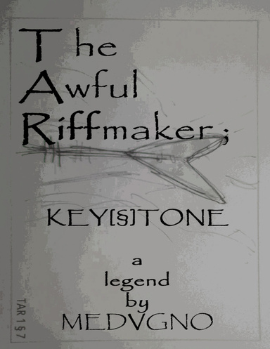 The Awful Riffmaker : Keystone