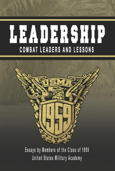 LEADERSHIP: Combat Leaders and Lessons