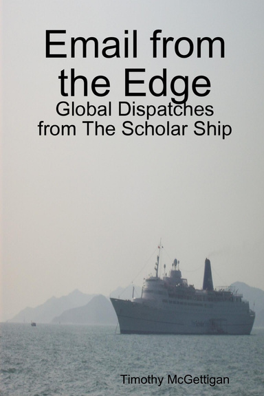 Email from the Edge: Global Dispatches from The Scholar Ship