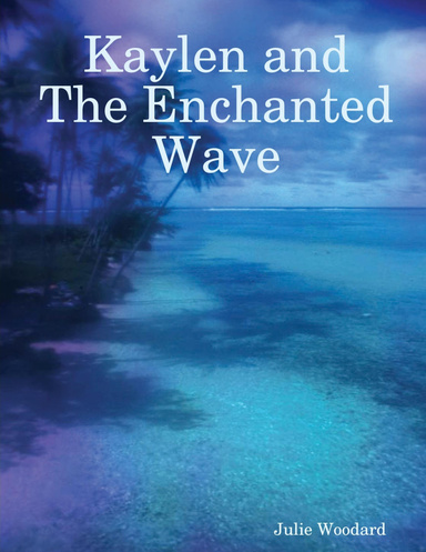 Kaylen and The Enchanted Wave