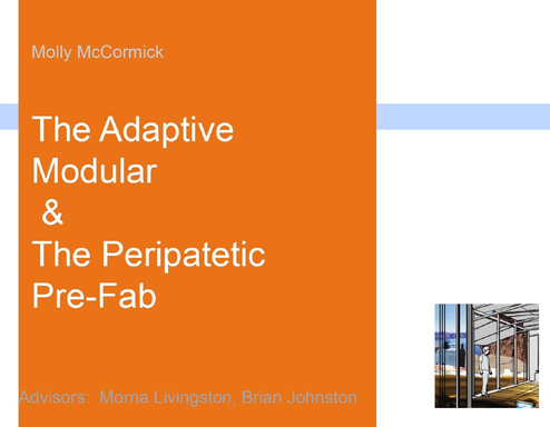 The Adaptive Modular and Peripatetic Pre-Fab