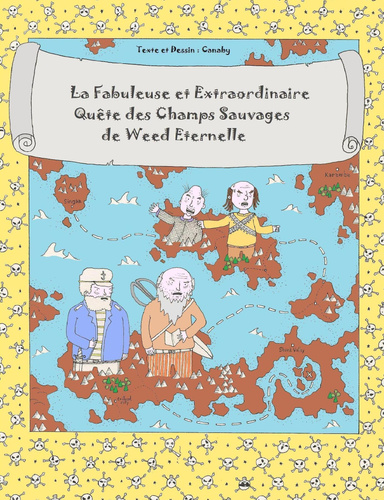 La fabuleuse et extraordinaire quete des champs sauvages de weed eternelle