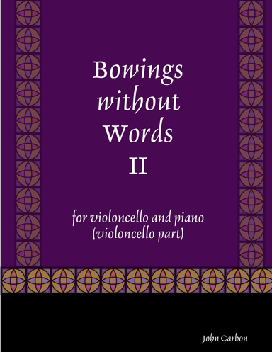 Bowings without Words II (cello part)