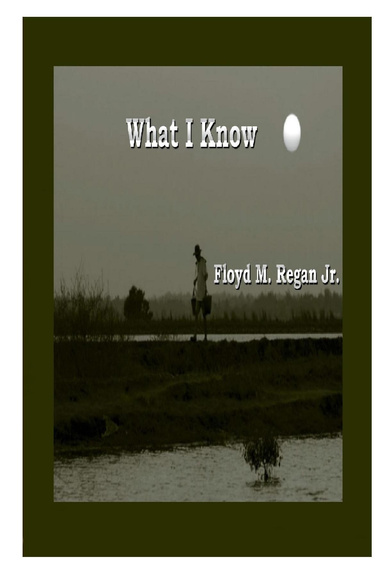 What I Know