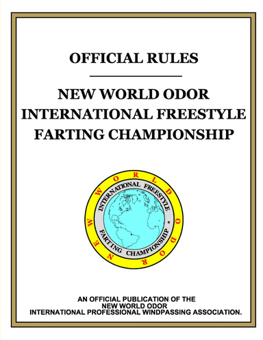 "OFFICIAL RULES" New World Odor International Freestyle Farting Championship