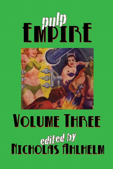 Pulp Empire Volume Three