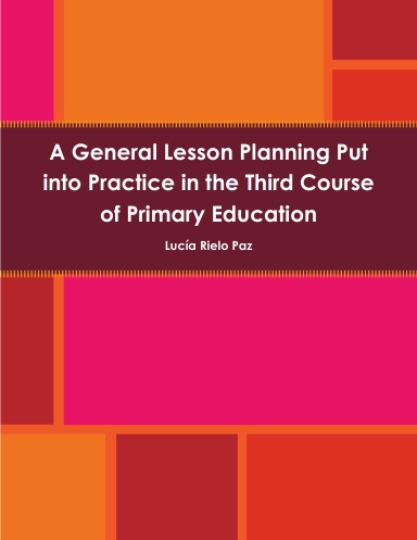 A General Lesson Planning Put into Practice in the Third Course of Primary Education