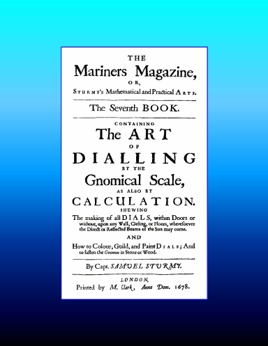 The Art Of Dialling By The Gnomical Scale  (1679)