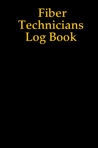 Fiber Technicians Log Book