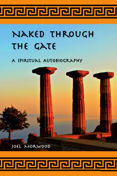 Naked Through the Gate: A Spiritual Autobiography, second edition