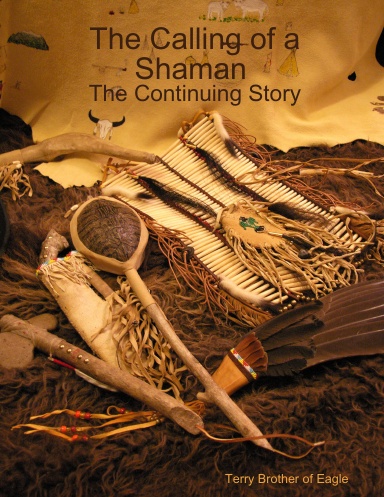 The Calling of a Shaman the Continuing Story