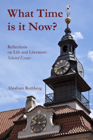 What Time Is It Now?  Reflections on Literature and Life: Selected Essays