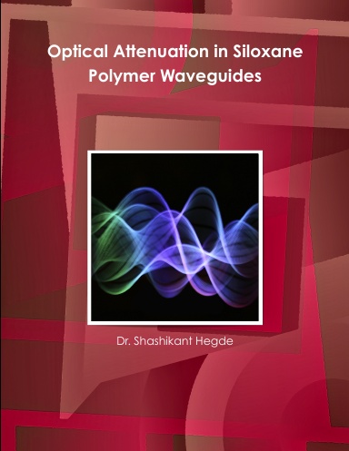 Optical Attenuation in Siloxane Polymer Waveguides