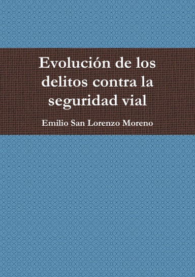 Evolución de los delitos contra la seguridad vial