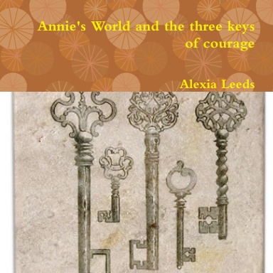 Annie's World and the three keys of courage