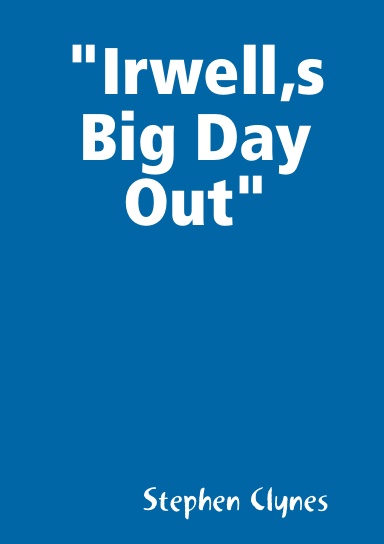 "Irwell,s Big Day Out"