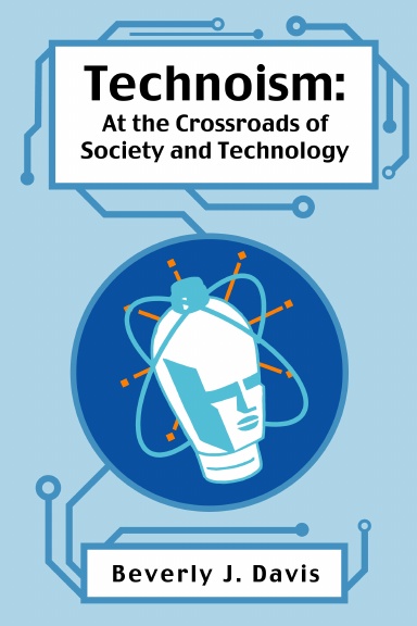 Technoism: At the Crossroads of Society and Technology