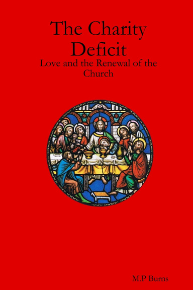 The Charity Deficit: Love And The Renewal Of The Church