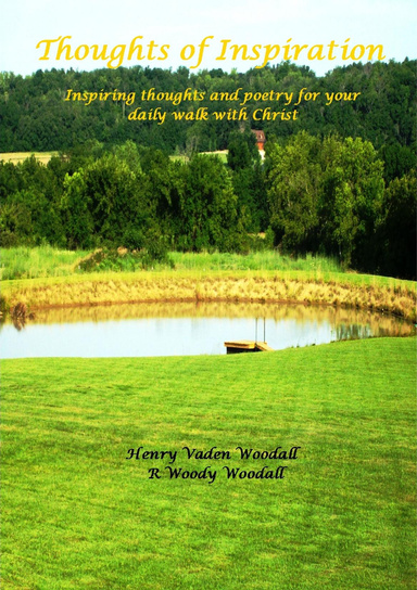 Thoughts of Inspiration: Inspiring Thoughts and Poetry for Your Daily Walk with Christ