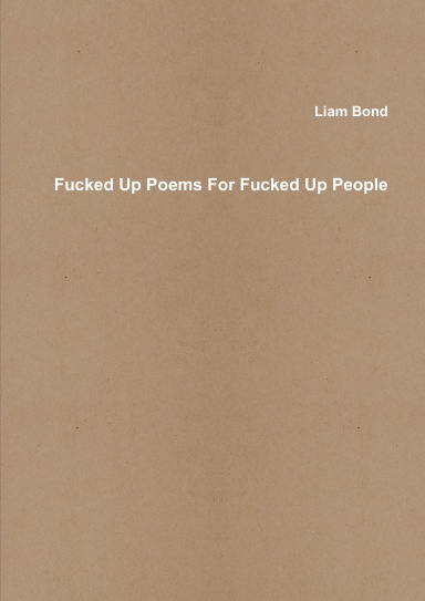 Fucked Up Poetry For Fucked Up People
