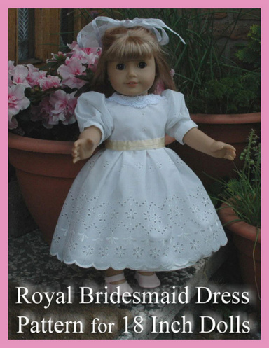 Royal Bridesmaid 18 Inch Doll Dress Pattern