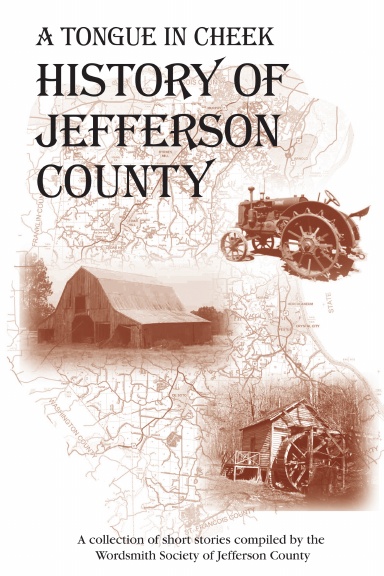 A Tongue In Cheek History of Jefferson County