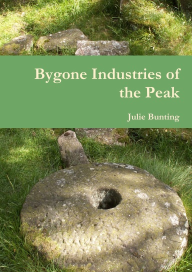 Bygone Industries of the Peak