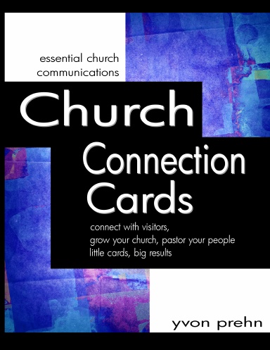 Church Connection Cards, connect with visitors, grow your church, pastor your people