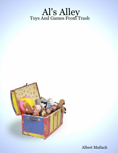 Al's Alley - Toys And Games From Trash