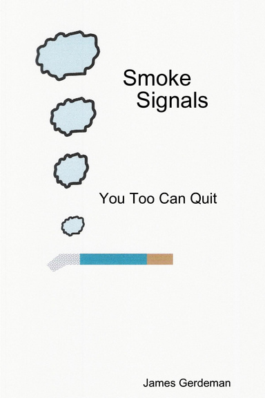 Smoke Signals: You Too Can Quit