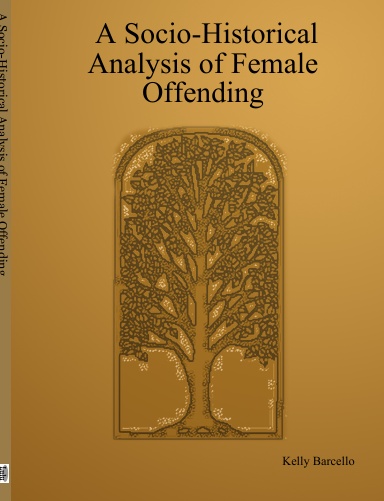 A Socio-Historical Analysis of Female Offending