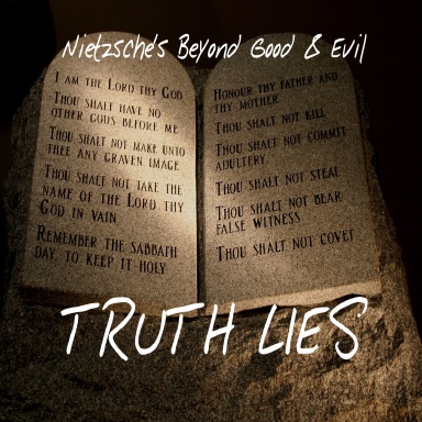 Truth Lies: Beyond Good and Evil