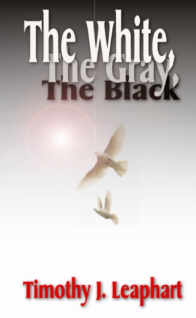 The White, The Gray, The Black