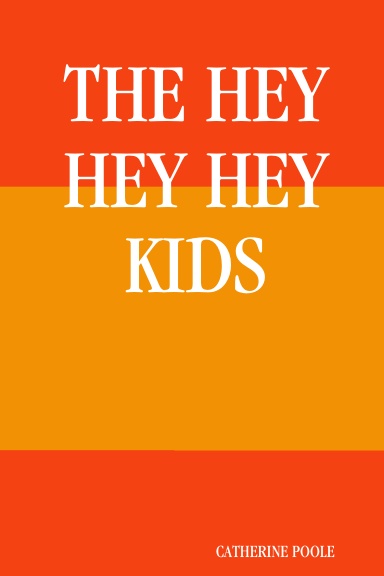 THE HEY HEY HEY KIDS